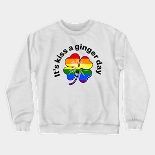 Kiss a Ginger Day - Rainbow Flag (lgbtq) in Irish Shamrock Crewneck Sweatshirt